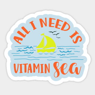 All I Need Vitamin Sea Sticker